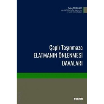 Çaplı Taşınmaza Elatmanın Önlenmesi Davaları Aydın Tekdoğan