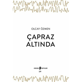 Çapraz Altında Olcay Özmen