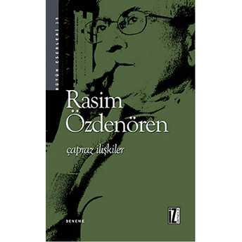 Çapraz Ilişkiler Bütün Eserleri - 19 Rasim Özdenören