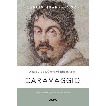 Caravaggio Andrew Graham Dixon