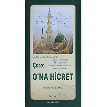 Çare; O'na Hicret