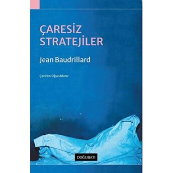 Çaresiz Stratejiler Jean Baudrillard