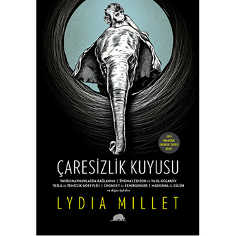 Çaresizlik Kuyusu Lydia Millet