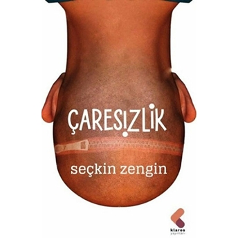 Çaresizlik Seçkin Zengin