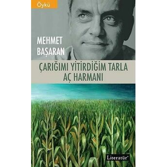 Çarığımı Yitirdiğim Tarla - Aç Harmanı Mehmet Başaran