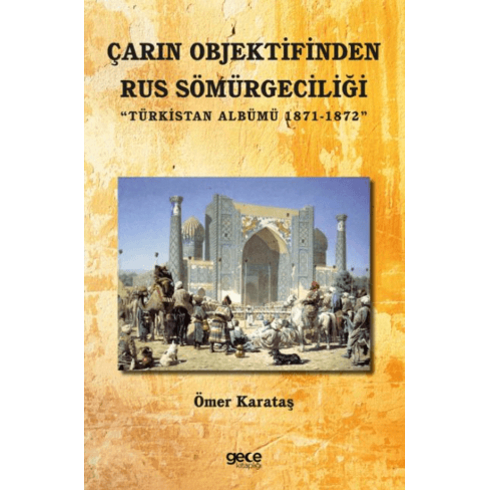 Çarın Objektifinden Rus Sömürgeciliği Ömer Karataş