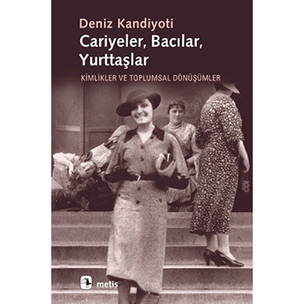 Cariyeler,Bacılar,Yurttaşlar Deniz Kandiyoti