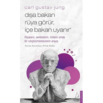 Carl Gustav Jung - Dışa Bakan Rüya Görür, Içe Bakan Uyanır Özlem Küskü