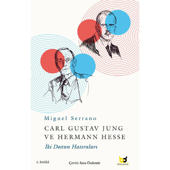 Carl Gustav Jung Ve Hermann Hesse - Iki Dostun Hatıraları Miguel Serrano