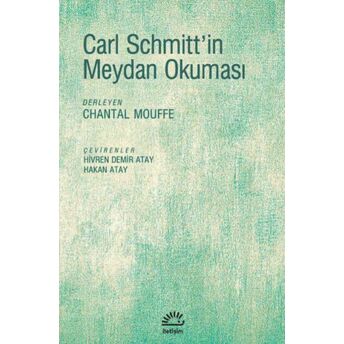 Carl Schmitt'in Meydan Okuması Chantal Mouffe