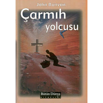 Çarmıh Yolcusu John Bunyan