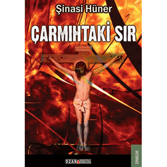 Çarmıhtaki Sır-Şinasi Hüner