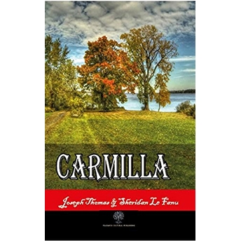 Carmilla - Joseph Thomas Sheridan Le Fanu