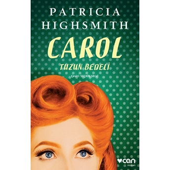 Carol - Tuzun Bedeli Patricia Highsmith