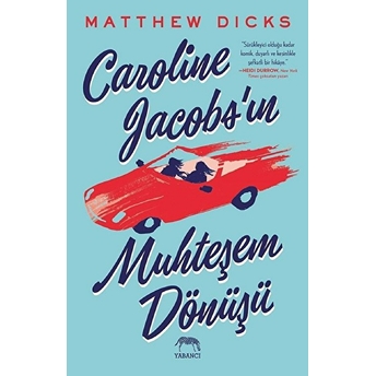 Caroline Jacobs’ın Muhteşem Dönüşü Matthew Dicks