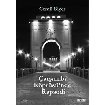 Çarşamba Köprüsü’nde Rapsodi Cemil Biçer