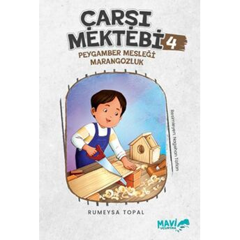 Çarşı Mektebi 4 Peygamber Mesleği Marangozluk Rümeysa Topal