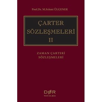 Çarter Sözleşmeleri 2 (Ciltli) M. Fehmi Ülgener