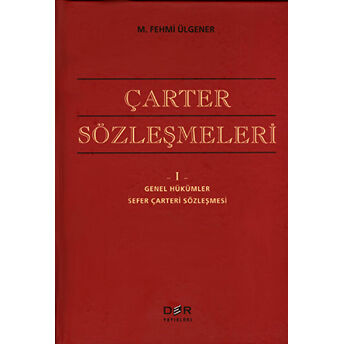 Çarter Sözleşmeleri I M. Fehmi Ülgener