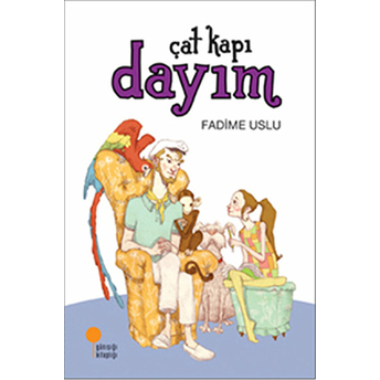 Çat Kapı Dayım Fadime Uslu