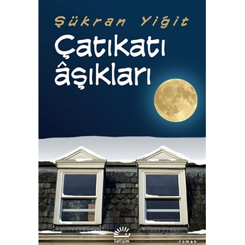 Çatıkatı Aşıkları Şükran Yiğit