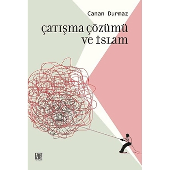 Çatışma Çözümü Ve Islam - Canan Durmaz