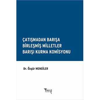 Çatışmadan Barışa Birleşmiş Milletler Barışı Kurma Komisyonu