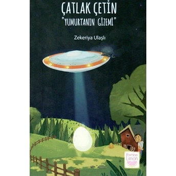 Çatlak Çetin(Yumurtanın Gizemi) - Zekeriya Ulaşlı