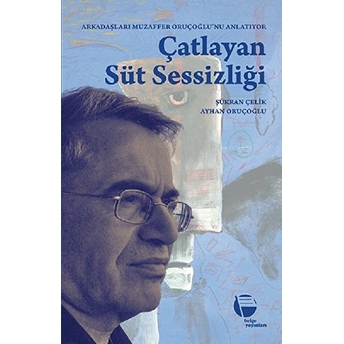 Çatlayan Süt Sessizliği