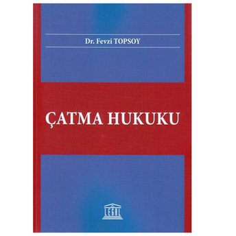 Çatma Hukuku - Fevzi Topsoy