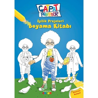 Çatpat Profesör / Iyilik Projeleri Boyama Kitabı Ö. Özlem Gülmez