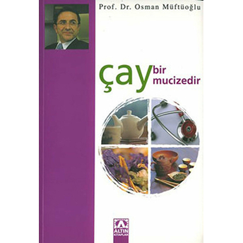 Çay Bir Mucizedir Osman Müftüoğlu