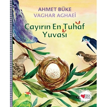 Çayırın En Tuhaf Yuvası Ahmet Büke