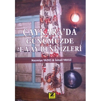 Çaykarada Günümüzde E Vay Beni Izleri Ismail Yavuz