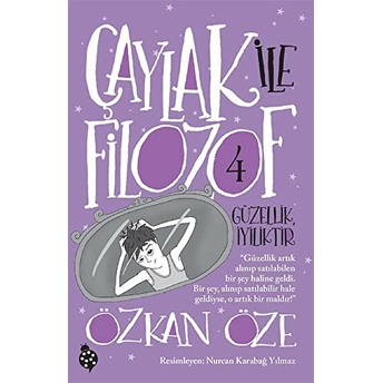 Çaylak Ile Filozof 4 - Güzellik Iyiliktir Özkan Öze