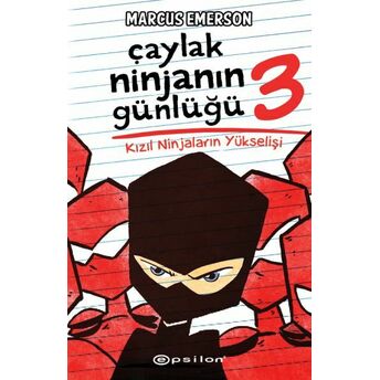 Çaylak Ninjanın Günlüğü Iıı -Kızıl Ninjaların Yükselişi Marcus Emerson