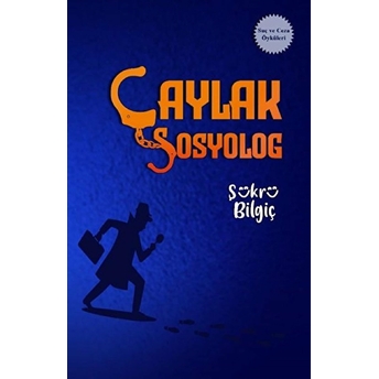 Çaylak Sosyolog - Şükrü Bilgiç