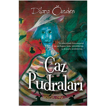 Caz Pudraları Dilara Özden