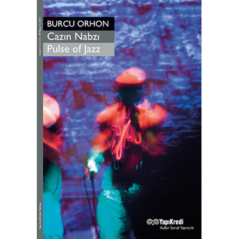 Cazın Nabzı / Pulse Of Jazz Burcu Orhon