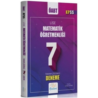 Cba Akademi Öabt Lise Matematik Öğretmenliği 7 Deneme Çözümlü Danyal Soybaş