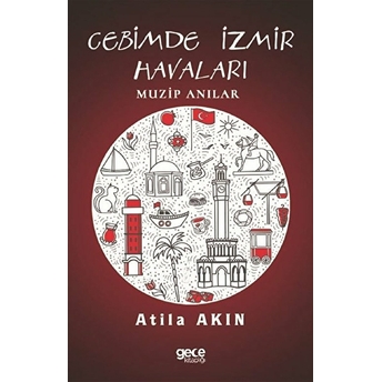 Cebimde Izmir Anıları - Atila Akın