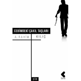 Cebimdeki Çakıl Taşları A. Rahim Kılıç