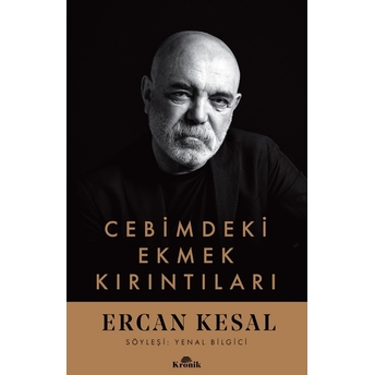 Cebimdeki Ekmek Kırıntıları Ercan Kesal