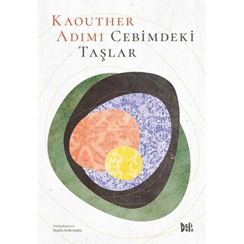 Cebimdeki Taşlar Kaouther Adimi