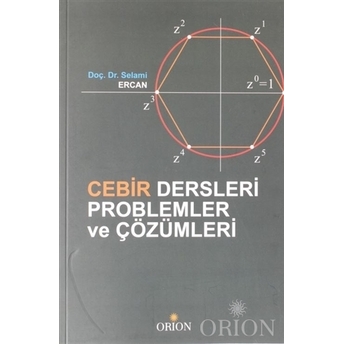 Cebir Dersleri Problemler Ve Çözümleri Selami Ercan