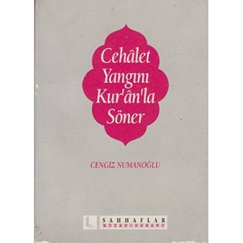 Cehalet Yangını Kur’an’la Söner