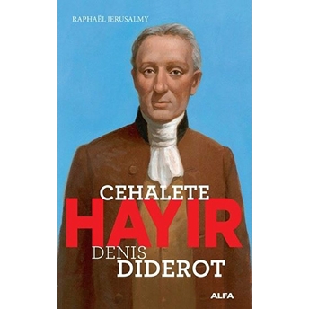 Cehalete Hayır-Denis Diderot