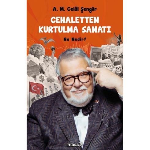 Cehaletten Kurtulma Sanatı Ne Nedir? A. M. Celal Şengör