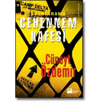 Cehennem Kafesi Guantanamo Cüneyt Özdemir