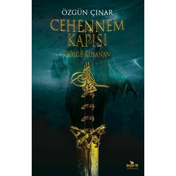 Cehennem Kapısı - Gölge Kuşanan Özgün Çınar